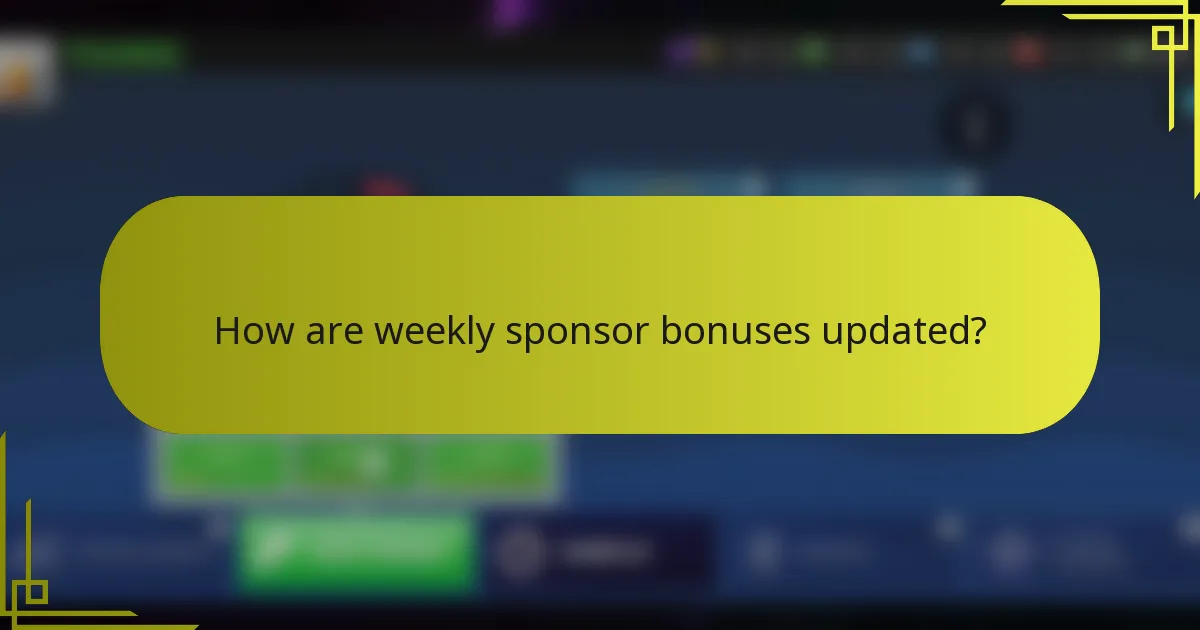 How are weekly sponsor bonuses updated?