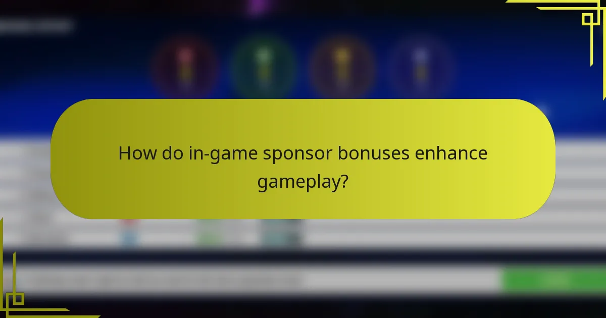 How do in-game sponsor bonuses enhance gameplay?