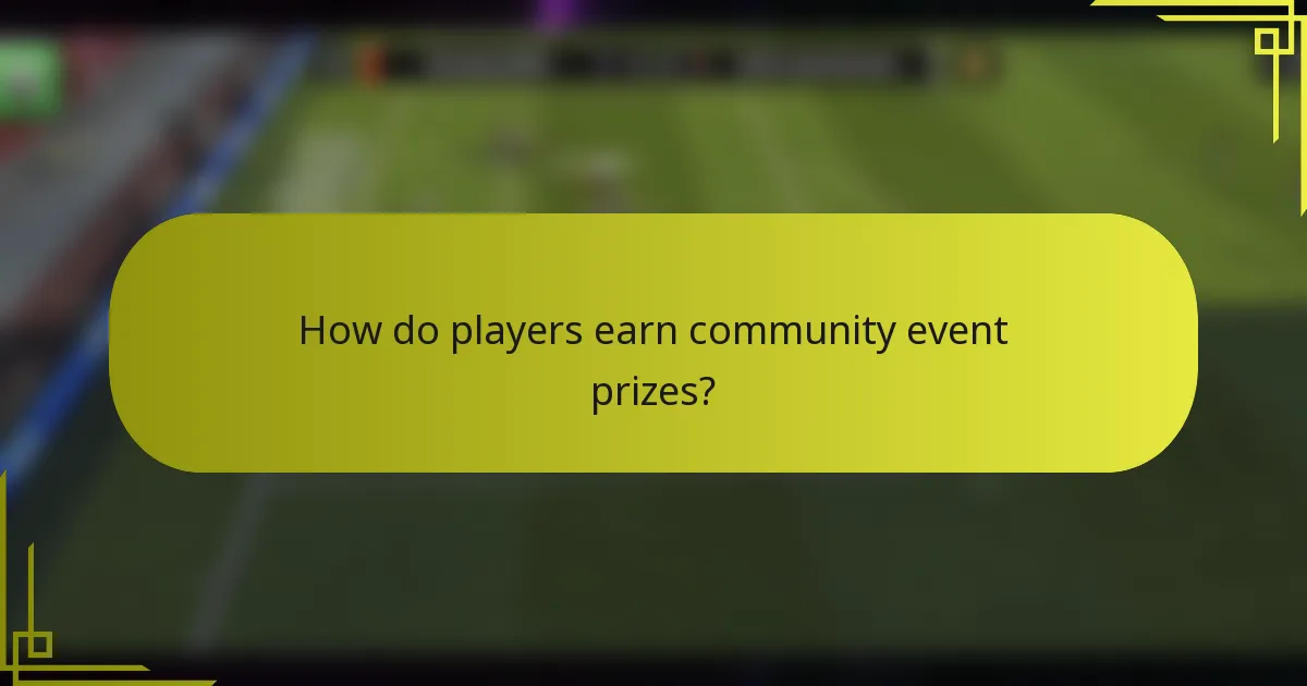 How do players earn community event prizes?