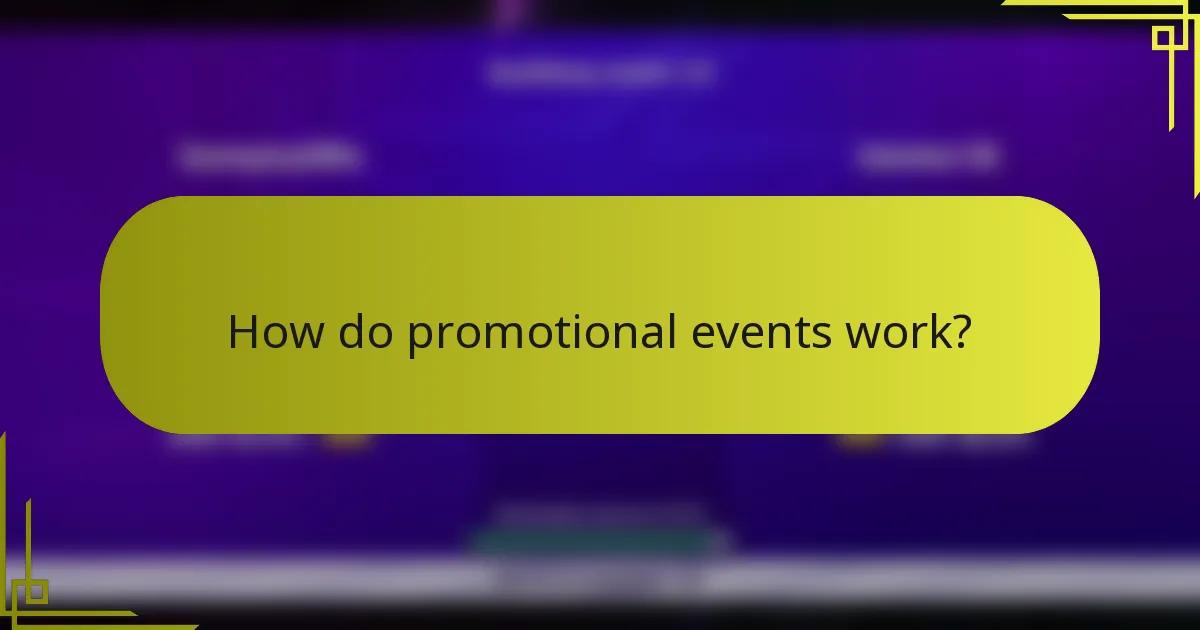 How do promotional events work?