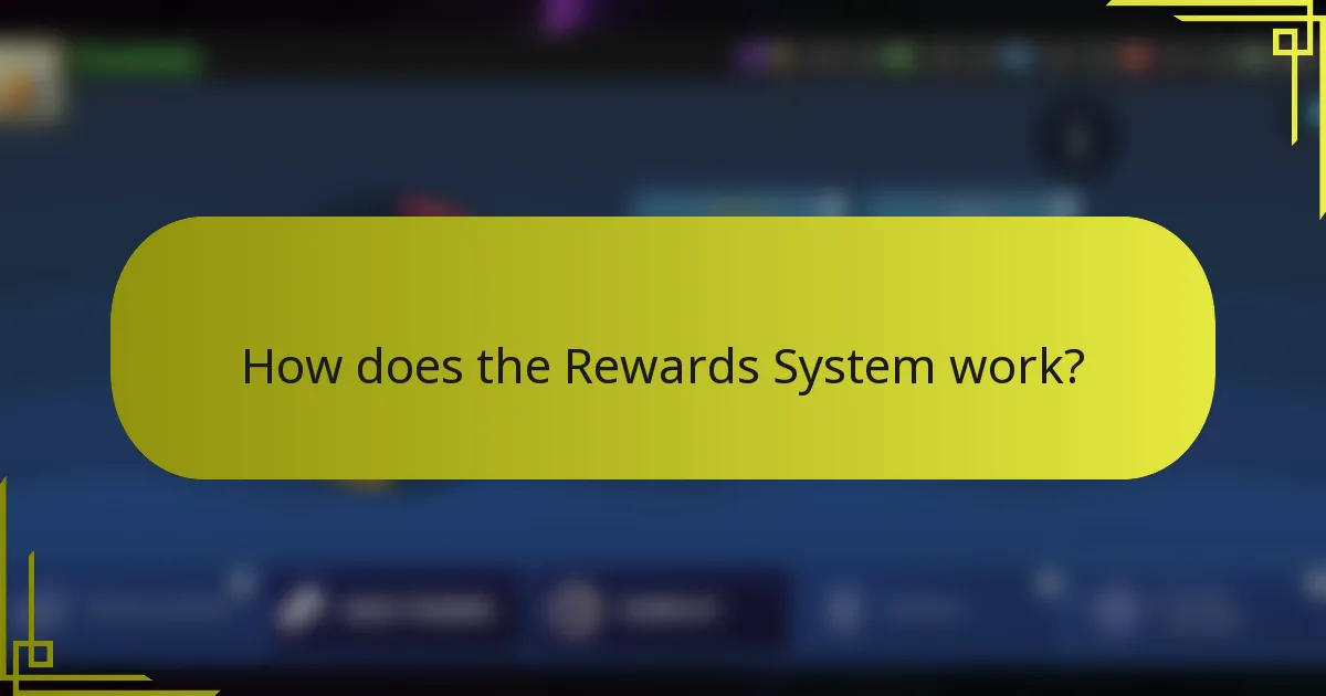 How does the Rewards System work?