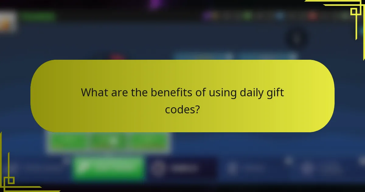 What are the benefits of using daily gift codes?