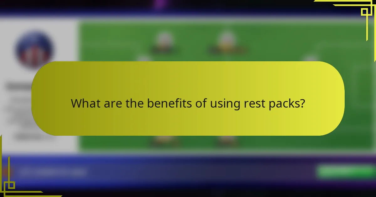 What are the benefits of using rest packs?