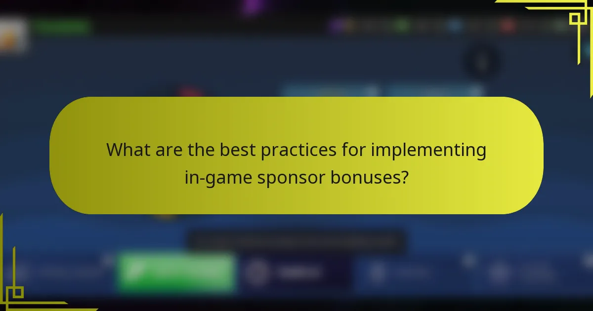 What are the best practices for implementing in-game sponsor bonuses?