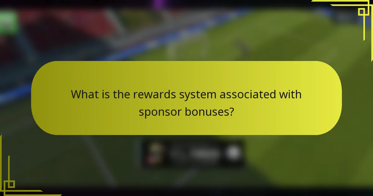 What is the rewards system associated with sponsor bonuses?
