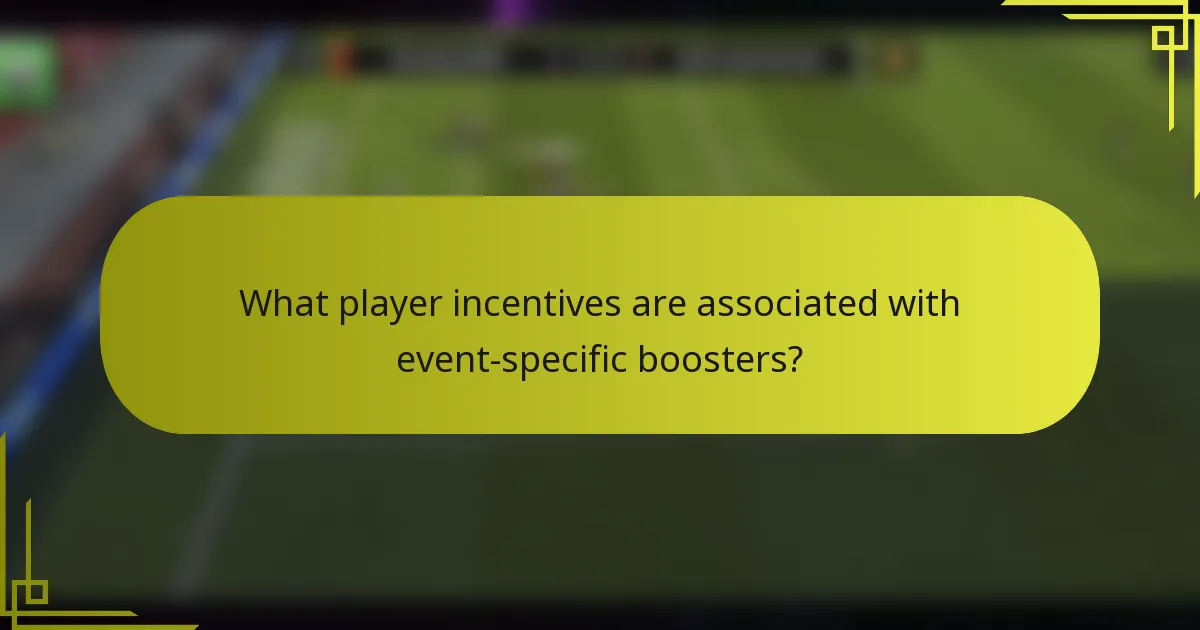 What player incentives are associated with event-specific boosters?