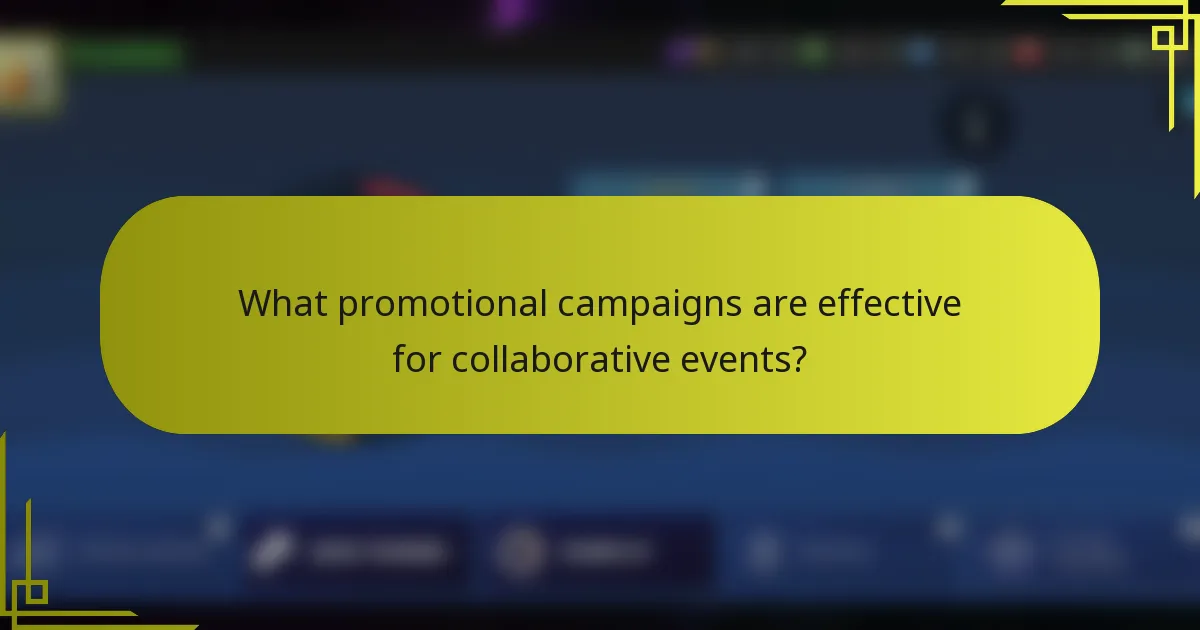 What promotional campaigns are effective for collaborative events?