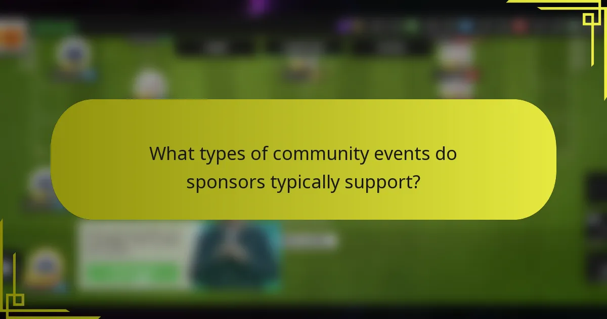 What types of community events do sponsors typically support?