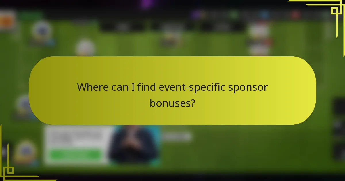 Where can I find event-specific sponsor bonuses?