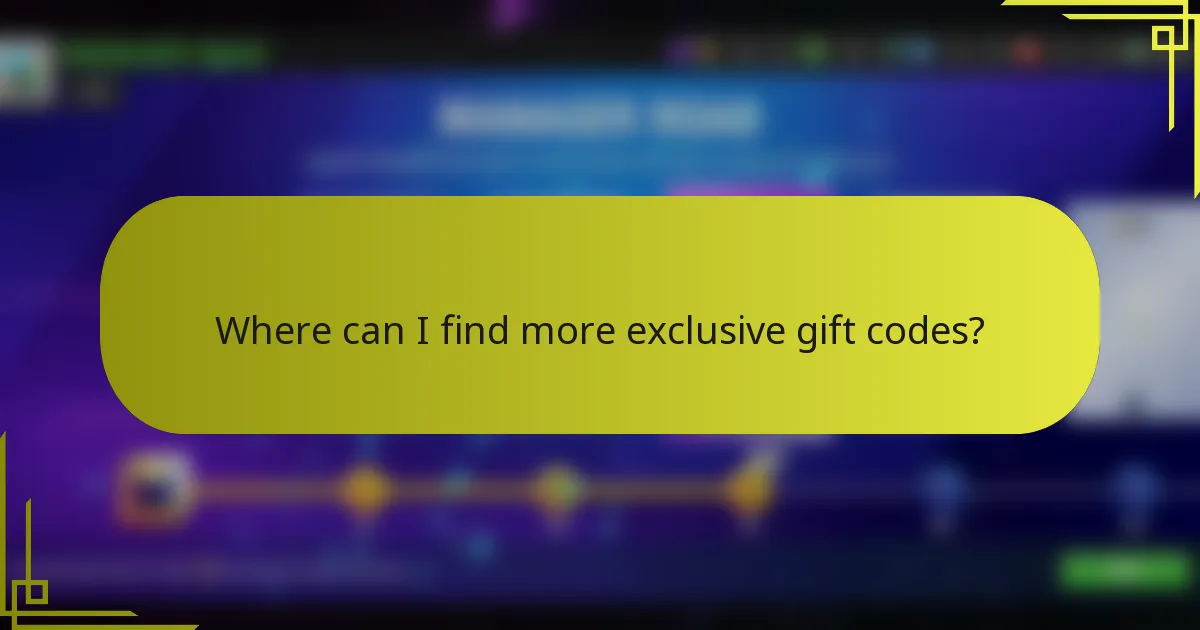 Where can I find more exclusive gift codes?