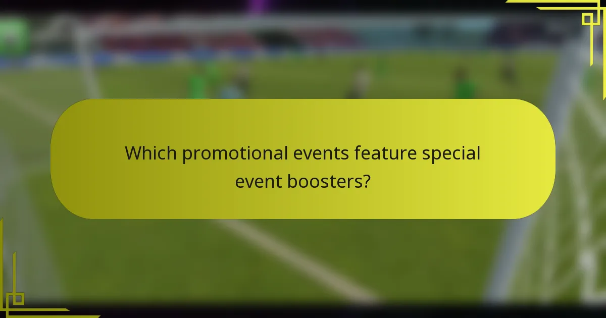 Which promotional events feature special event boosters?