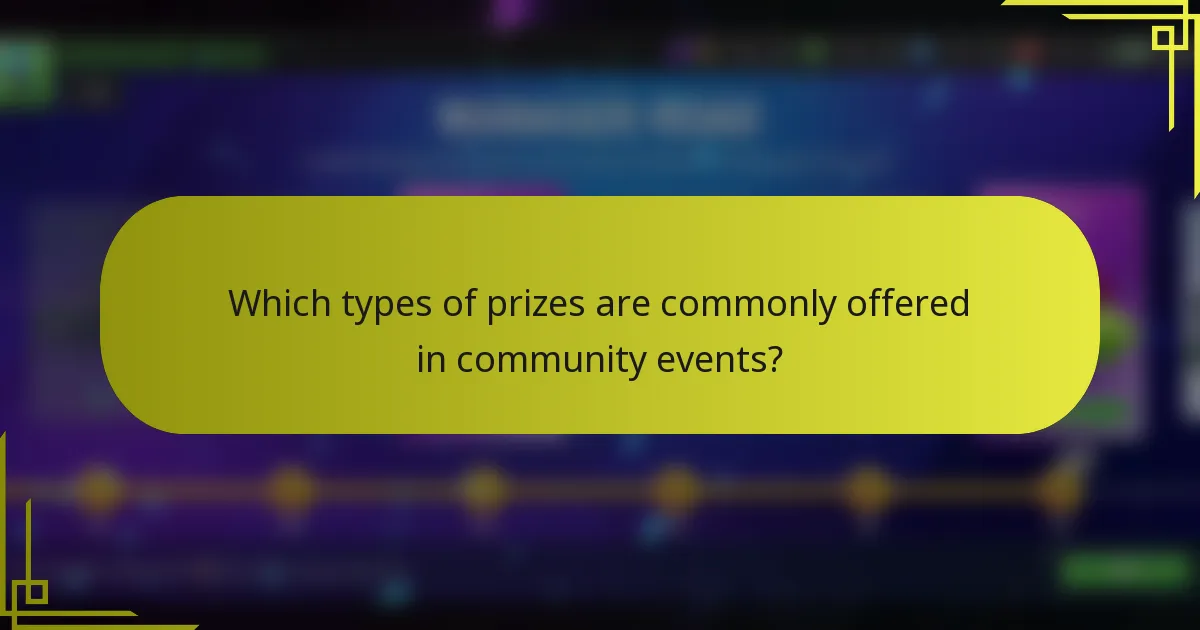 Which types of prizes are commonly offered in community events?